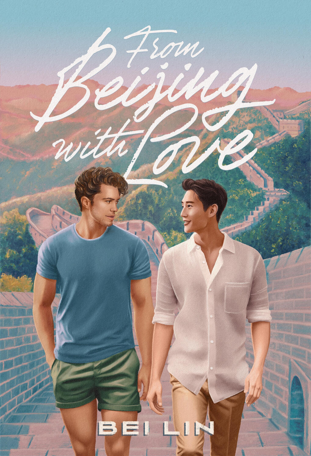 From Beijing, With Love: A Novel - Book Cover - Author Bei Lin - Cover design by Débora Islas Book cover for From Beijing, With Love by Bei Lin - LGBTQ+ contemporary romance - Release Date September 29, 2026 - Cover depicts the two main characters standing on top of the Great Wall of China - Cover design by Débora Islas